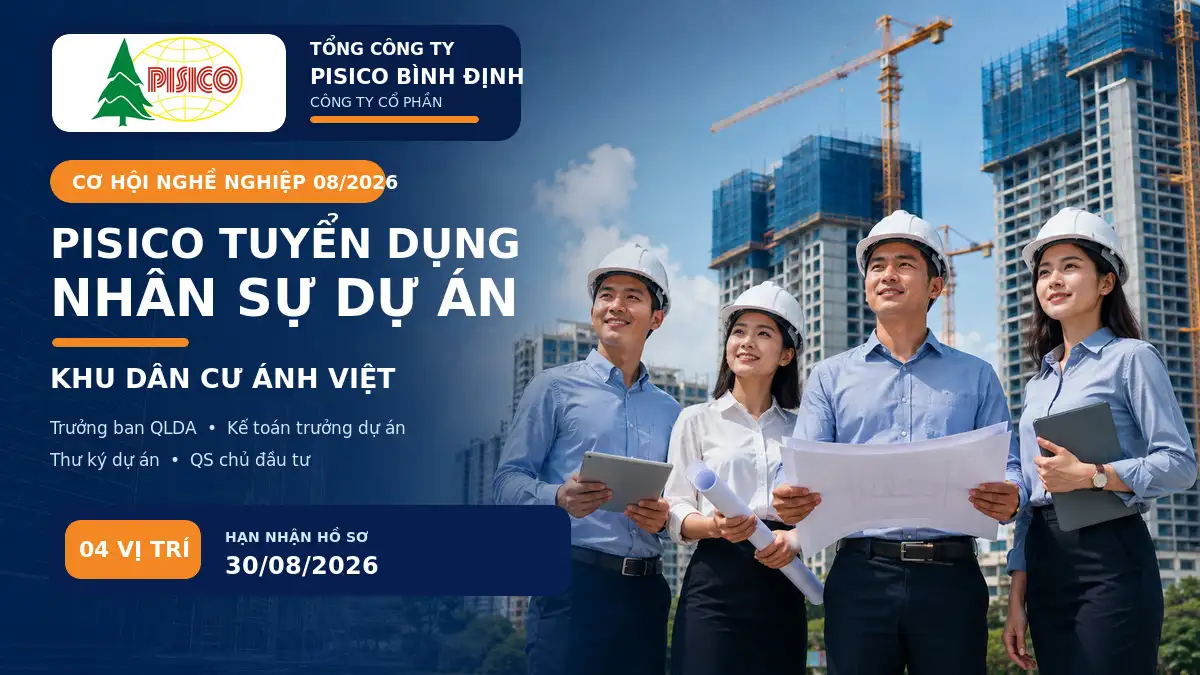 PISICO tuyển dụng nhân sự Dự án Khu dân cư Ánh Việt tháng 8/2026